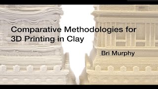 Fab Lab Comparative Methodologies for 3D Printing in Clay [upl. by Rowell729]