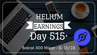 Helium Crypto Miner Earnings Update  Sept 13 2023 Day 515  Mining HNT Using Stock Bobcat 300 [upl. by Charissa]