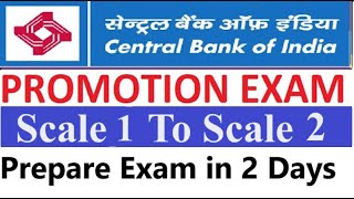 CBI Central Bank Of India Promotion Exam Scale 1 To Scale 2 Prepare Exam in 2 Days [upl. by Pinzler]