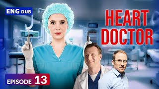 Heart Doctor  Full Episode 13  Oksana Receives a Big Threat  English Dub – English Subtitles [upl. by Denie]