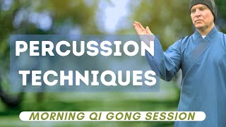 Morning Qi Gong Session Percussion techniques Dissipation of energy blockages [upl. by Kannry82]