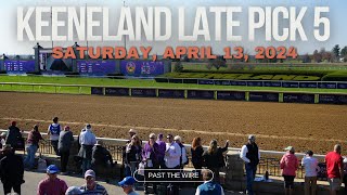 Keeneland Late Pick 5 Selections for Saturday April 13 Horse Racing Picks and Ticket Structure [upl. by Basia]