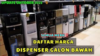 Harga Dispenser Galon Bawah Terbaru 2023  Semua Merk  Update Oktober 2023 [upl. by Inavoj989]