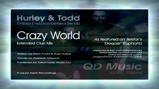 Hurley amp Todd  Crazy World Extended Club Mix [upl. by Kinny]