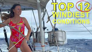 Our Windiest Conditions Sailing Around The World so far Ep 170 [upl. by Neelik564]