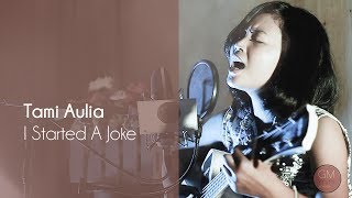 I started a joke  Bee Gees  Cover by Tami Aulia   GM mini Musika  Lombok Talent [upl. by Thury]