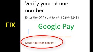 How to fix Could not reach servers google pay  Gpay error verify phone number  OTP problem [upl. by Nasia]