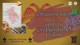 ReAkcionizam NaukavsPseudonauka Obrazovni sistem i upotreba srednjovekovne prošlostiEpizoda 3 [upl. by Bank]