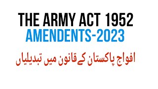 The Pakistan Army Act1952 Amendent2023 [upl. by Elbart]