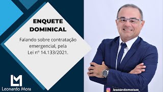 Falando sobre contratação emergencial pela Lei nº 141332021 [upl. by Eerej530]