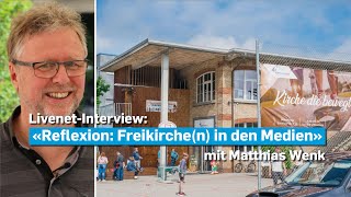 26092022  LivenetInterview  «Reflexion Freikirchen in den Medien» [upl. by Lucilla148]