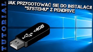 Jak Przygotować Się Do Instalacji quotSystemuquot Z Pendrive [upl. by Dupin]