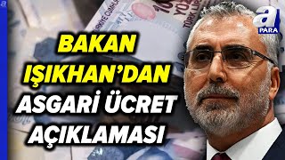 Asgari Ücret Zammı Ne Kadar Olacak Bakan Işıkahdan Asgari Ücret Açıklaması  A Para [upl. by Nuawtna]