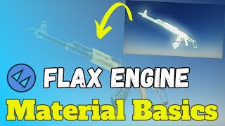 Materials  Flax Engine Tutorial [upl. by Ecirtac]