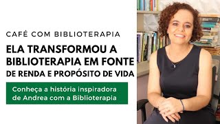 Ela transformou a Biblioterapia em fonte de renda e propósito de vida [upl. by Marcin]