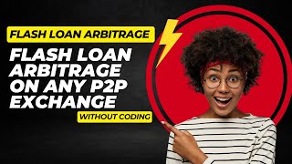 Flash Loan Arbitrage Trading on Binance P2P Flash Loan [upl. by Cressler]