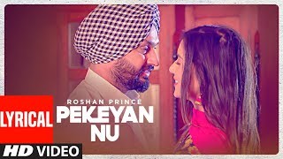 Roshan Prince Pekeyan Nu Full Lyrical Song  Desi Routz  Maninder Kailey  Latest Punjabi Song [upl. by Ardnos]