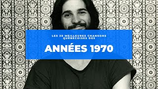 Les 30 meilleures chansons québécoises des années 1970 [upl. by Ahscrop]