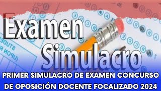 PRIMER SIMULACRO DE EXAMEN  CONCURO DE OPOSICIÓN DOCENTE FOCALIZADO 2024 [upl. by Fransis]