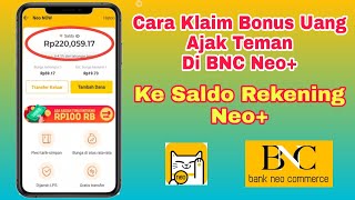 Cara Klaim Bonus Uang Ajak Teman BNC Neo Ke Saldo Rekening Neo‼️ Proses Cepat amp Mudah⁉️ [upl. by Fabien]