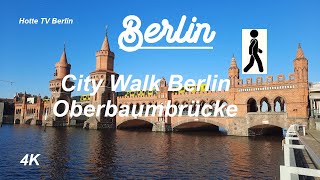 4K Berlin  City Walk Oberbaumbrücke [upl. by Mcmaster]