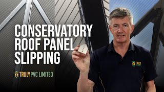 Conservatory Roof Panel Slipping amp How To Fix [upl. by Slocum]