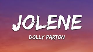 Dolly Parton  Jolene Lyrics [upl. by Straus]