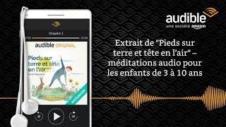 Pieds sur Terre et Tête en lair  extrait Méditation audio  Audible Original [upl. by Caritta]