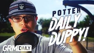 POTTER PAYPER  DAILY DUPPY S2 EP6 GRM DAILY [upl. by Atims]