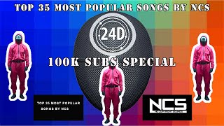 Top 35 Most Popular Songs by NCS  No Copyright Sounds 24D AUDIO🎧 Use Headphones [upl. by Nollahs]