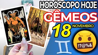 PARE AGORA❗️ALGUÉM ESTÁ PREPARANDO UM MAL🤬 Gêmeos ♊ 18 Novembro 2024  Horoscopo do dia de hoje ♊ [upl. by Dinse]