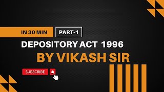 CMSL SLCM Depository act 1996  CS EXECUTIVE  DEC 2024  VIKASH SIR  part 1 [upl. by Eeslehc180]