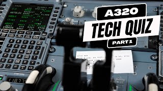 A320 Tech Quiz  Part 1 [upl. by Ahsille]