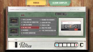 The Pierces  Album Sampler [upl. by Yllehs]