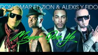 Mayor Que Yo 2  Don Omar Ft Zion Alexis amp Fido [upl. by Stephanus]