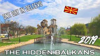 VISITING Delčevo North Macedonia THE HIDDEN BALKANS [upl. by Adien]