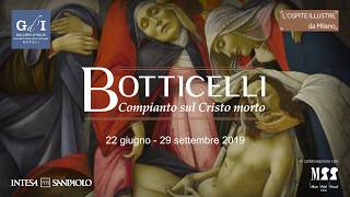 Mostra quotBotticelli Compianto sul Cristo Mortoquot  L’Ospite illustre [upl. by Nyltiak]