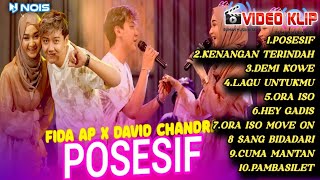 POSESIF  FIDA AP FEAT DAVID CHANDRA  FIDA AP TERBARU FULL ALBUM VIDEO KLIPRumahMusikKitaRMK [upl. by Bobbe]