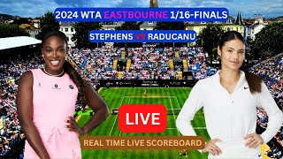 Sloane Stephens Vs Emma Raducanu LIVE Score UPDATE Today Tennis 2024 WTA Eastbourne 116Finals [upl. by Trebuh]