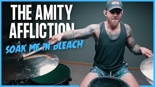 Soak Me In Bleach  The Amity Affliction  Drum Cover [upl. by Aener357]