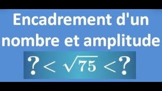 encadrement et amplitude dun nombre en mathématiques volume corrigé [upl. by Mendy472]