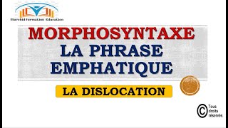 30 La morphosyntaxe  La phrase emphatique avec dislocation [upl. by Ostap]