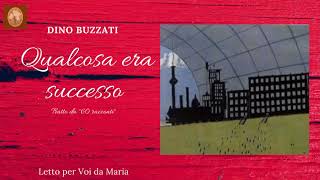 DINO BUZZATI quotQualcosa era successoquot [upl. by Adnol]