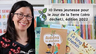 10 livres jeunesse pour le Jour de la Terre zéro déchet édition 2022 [upl. by Akiraa]