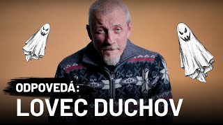 Toto sa deje keď ťa prenasleduje duch ODPOVEDÁ LOVEC DUCHOV [upl. by Lipski]