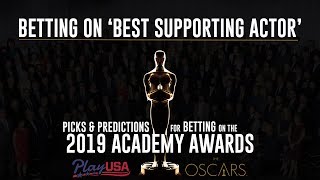 Oscars Betting Picks Best Supporting Actor Predictions  Academy Awards 2019 Odds [upl. by Halfon]