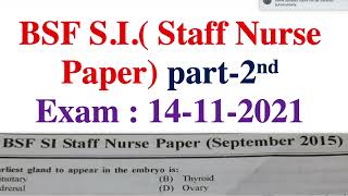 BSF SIStaff Nurse Previous year Paper  BSF 20212022  Exam date 14 November 2021 Part 2nd [upl. by Nlyak19]