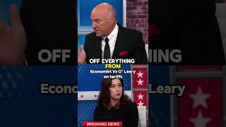 Trumps Tariff Plan Economist VS Kevin O Leary 💰💵 [upl. by Krum]