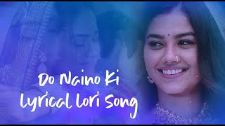 Molkki Lori song Do Naino Ki Tum do Kiran  lyrical song [upl. by Darcia]