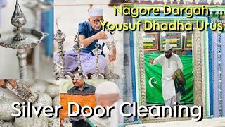 Nagore Yusuf Dhadha Urs  Silver Door Cleaning 2024 Nagore Dargah  Nagore Dargah Kalifa [upl. by Brew980]